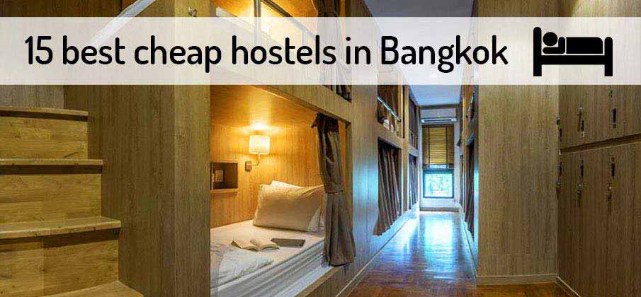 15 Cheapest and Best Hostels in Bangkok, Thailand