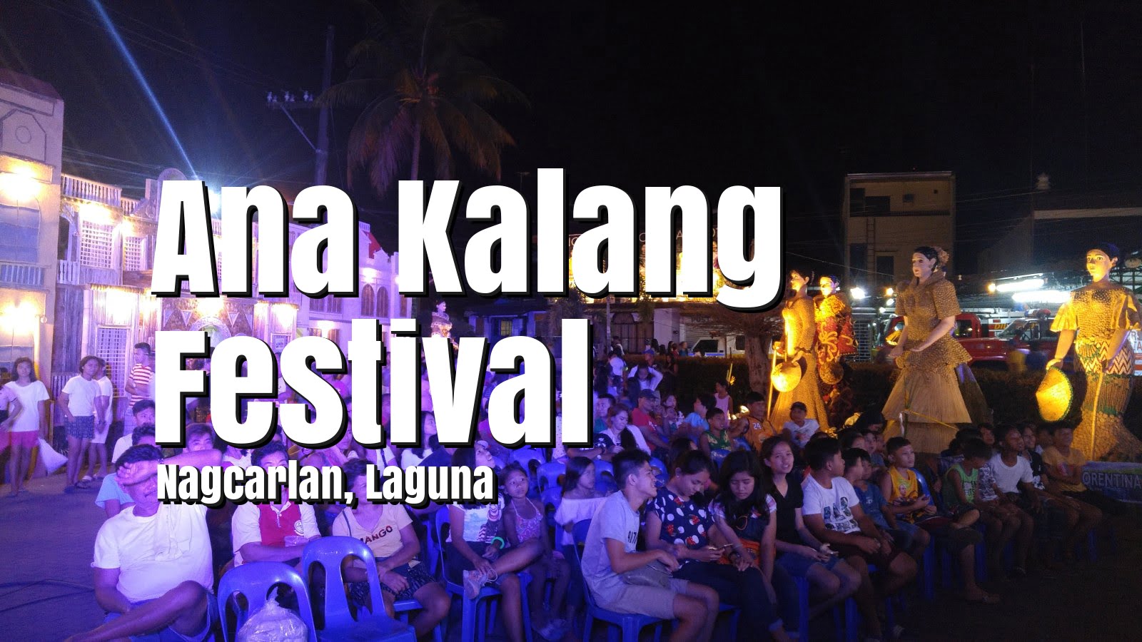 Ana Kalang Festival 2018 | Nagcarlan’s Best of Festivities