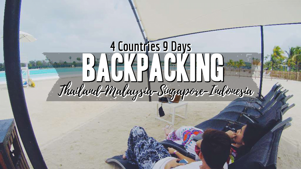 Backpacking TH-MY-SG-IND for 9 Days: Full Itinerary for 15k Pesos Each