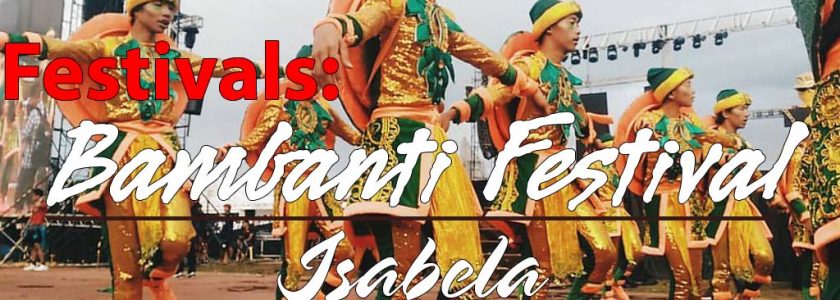 Bambanti Festival: Isabela’s Grandest Festival