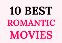 Check Out the 10 Must Watch Romantic Movies of All Time