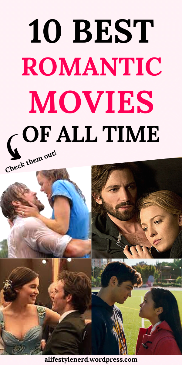 Check Out the 10 Must Watch Romantic Movies of All Time