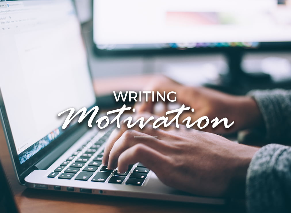 Follow These Tips to Find Writing Motivation