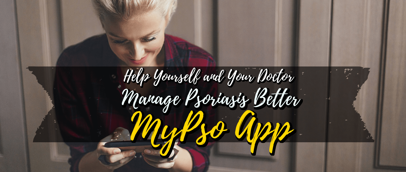 Help Yourself and Your Doctor Manage Psoriasis Better with MyPso App!