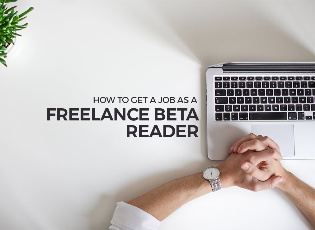 How to Get a Job as a Freelance Beta Reader