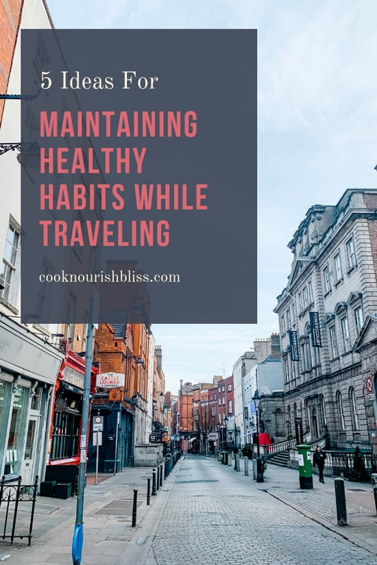How to Maintain Healthy Habits While Traveling