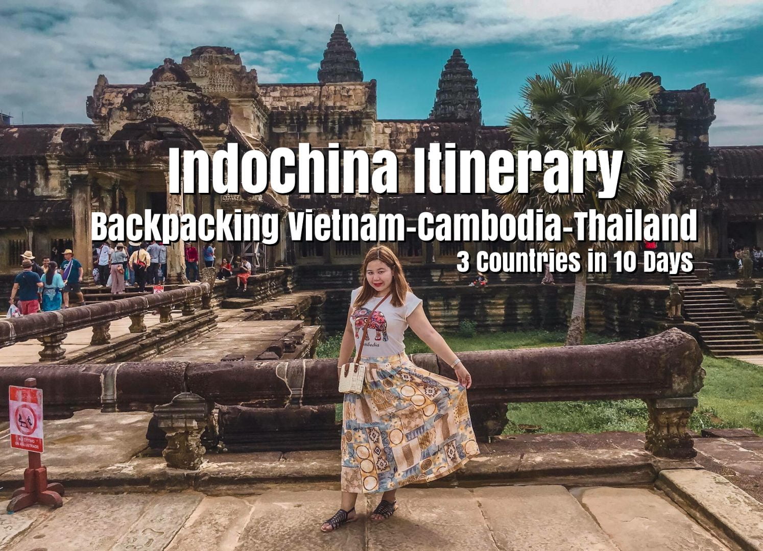 IndoChina Itinerary | Backpacking Vietnam-Cambodia-Thailand | 3 Countries in 10 Days