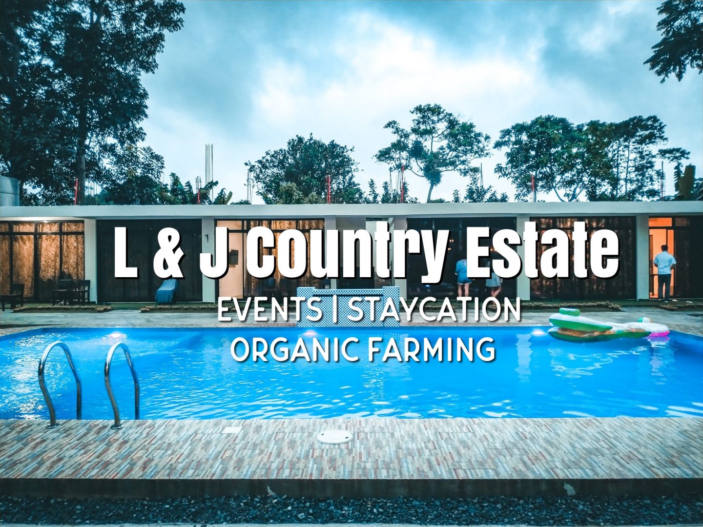 L & J Country Estate | Events, Staycation, and Organic Farming in Mendez, Cavite