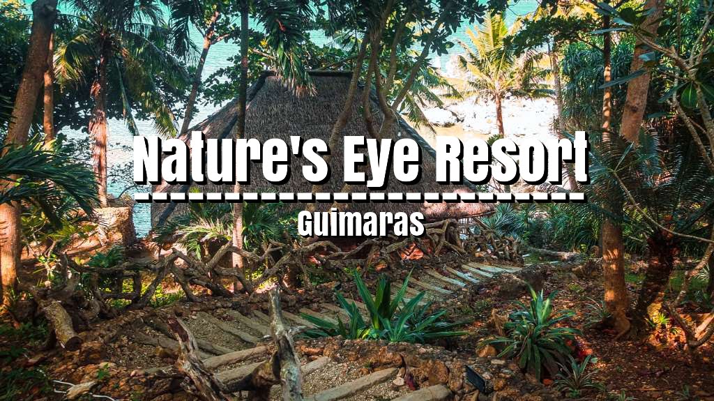 Nature’s Eye Resort: A Paradise-worthy Haven in Guimaras