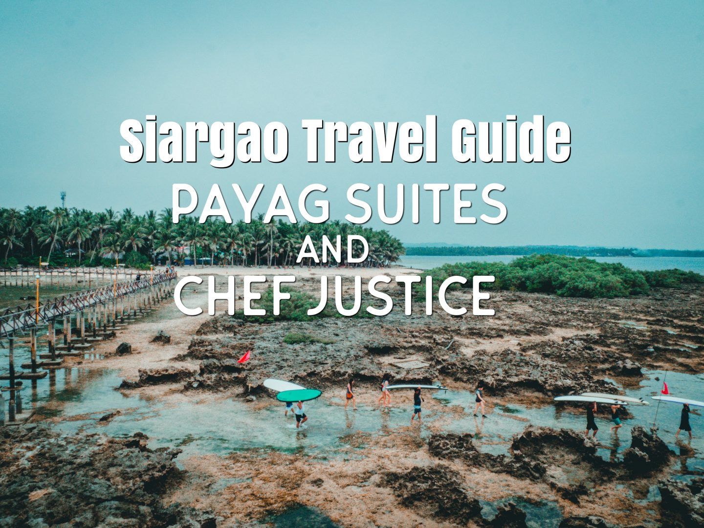 Siargao Travel Guide: Payag Suites and Chef Justice Restaurant