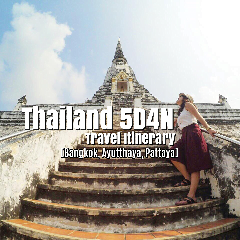 Thailand 5D4N Travel Itinerary | 3 CITIES FOR ONLY 9K PHP [Bangkok, Ayutthaya, Pattaya]