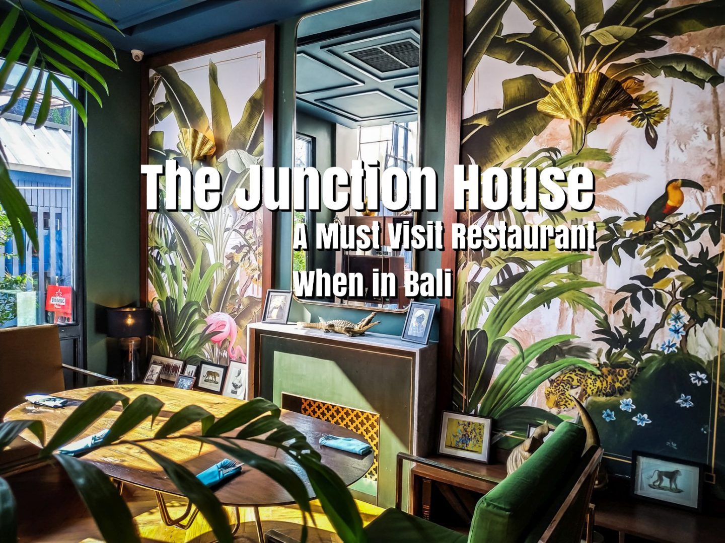 The Junction House Bali: A Must Visit Restaurant When in Bali