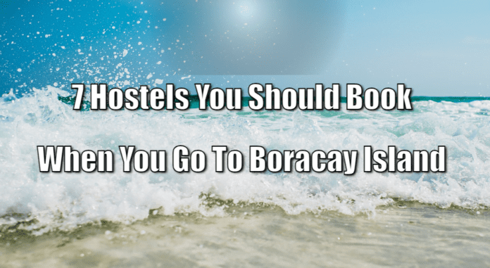 7-hostels-you-should-book-when-you-go-to-boracay-island